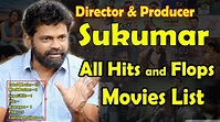 Director Sukumar All Hits and Flops Movies List, Sukumar as a Director ...