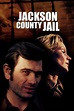 Jackson County Jail (1976) - Movie | Moviefone