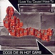 DOGS DIE IN HOT CARS songs and albums | full Official Chart history