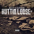 Kutt Calhoun - Kuttin Loose CD – EMPIRE
