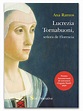 Lucrezia Tornabuoni, señora de Florencia - Grupo Editorial Sial Pigmalión