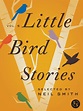 Little Bird Stories - Sarah Selecky Writing School