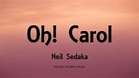 Neil Sedaka - Oh! Carol (Lyrics) Chords - Chordify