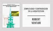 Complejidad y contradicción en la arquitectura | Robert Venturi