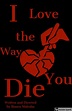 I Love the Way You Die (Short 2018) - IMDb