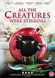 Rent All the Creatures Were Stirring (2018) film | CinemaParadiso.co.uk