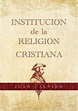 Institucion de la Religion Cristiana by Juan Calvino (Spanish ...