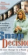Snap Decision (TV Movie 2001) - Plot Summary - IMDb