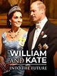 William and Kate: Into The Future - Where to Watch and Stream