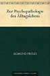 Zur Psychopathologie des Alltagslebens von Sigmund Freud bei ...