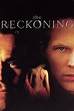 The Reckoning - Full Cast & Crew - TV Guide