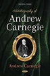 Autobiography of Andrew Carnegie – Nova Science Publishers