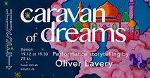 Oliver Lavery | Caravan of Dreams