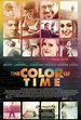 The Color of Time (2014) Poster #1 - Trailer Addict