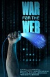 War for the Web Movie Poster - IMP Awards