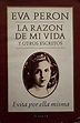 Amazon.com: La razón de mi vida : y otros escritos : Evita por ella ...