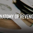 Anatomy of Revenge - Rotten Tomatoes