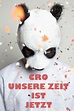 Cro - Unsere Zeit ist jetzt, Kinospielfilm, Komödie, 2015-2016 | Crew ...