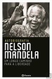 Um Longo Caminho Para a Liberdade, Nelson Mandela - Livro - Bertrand