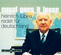 Equal goes it loose - Heinrich Lübke redet für Deutschland CD | Jetzt ...