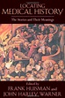 Locating Medical History: The Stories and Their Meanings by Frank ...