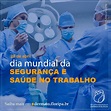 28 de abril – Dia Mundial da Segurança e Saúde no Trabalho – Solange ...