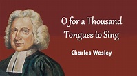 O for a Thousand Tongues to Sing - YouTube