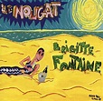 Brigitte Fontaine - Le nougat Lyrics and Tracklist | Genius