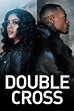 Watch: 'Double Cross' Season 2 Trailer : TVMusic Network
