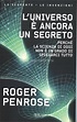 L'Universo è ancora un Segreto — Libro di Roger Penrose
