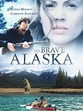 To Brave Alaska (TV Movie 1996) - IMDb