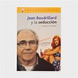 Jean Baudrillard y la seducción