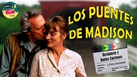 LOS PUENTES DE MADISON Resumen y Datos Curiosos - YouTube