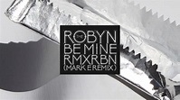 Robyn - Be Mine (Mark E Remix) - YouTube