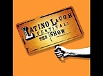 Latino Laugh Festival - TV SHOW - YouTube