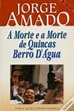 A Morte e a Morte de Quincas Berro D'Água, Jorge Amado - Livro - WOOK