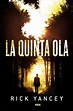 LA QUINTA OLA - YANCEY RICK - Sinopsis del libro, reseñas, criticas ...