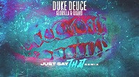 Duke Deuce feat. Quavo & Glorilla - "Just Say That" [Remix] (Official ...