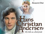 Watch Hans Christian Andersen: My Life as a Fairytale | Prime Video