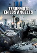 10.0 Terremoto en Los Angeles - película: Ver online