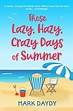 Those Lazy, Hazy, Crazy Days of Summer: A funny, feel-good seaside ...