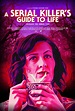 A Serial Killer's Guide to Life (2019)