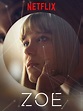 Zoe (film) - Réalisateurs, Acteurs, Actualités