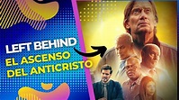 Dejados Atras El Ascenso del Anticristo - La Nueva PELICULA del actor ...