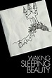 Waking Sleeping Beauty (film) - Réalisateurs, Acteurs, Actualités