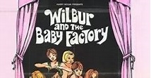 WILBUR AND THE BABY FACTORY Full Movie (1970) Watch Online Free - FULLTV
