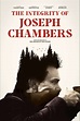 The Integrity of Joseph Chambers (2022) | Film, Trailer, Kritik