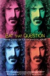Carteles de la película Eat That Question: Frank Zappa en sus propias ...