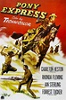 Pony Express (1953) - Posters — The Movie Database (TMDB)