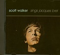 Scott Walker CD: Scott Walker Sings Jacques Brel (CD) - Bear Family Records